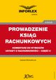 PROWADZENIE KSIG RACHUNKOWYCH komentarz do wymogw ustawy o rachunkowoci ? cz II, Izabele Motowilczuk