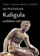 Kaligula - redaktor od sportu, Jan Kochaczyk