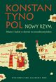 Konstantynopol - Nowy Rzym. Miasto i ludzie w okresie wczesnobizantyjskim, Mirosaw J. Leszka