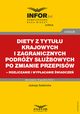 Diety z tytuu krajowych i zagranicznych podry subowych po zmianie przepisw ? rozliczanie i wypacanie wiadcze, Jadwiga Sztabiska