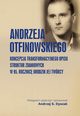 Andrzeja Otfinowskiego koncepcja transformacyjnego opisu struktur zdaniowych. W 95. rocznic urodzin jej Twrcy, 