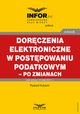 Dorczenia elektroniczne w postpowaniu podatkowym - po zmianach, Ryszard Kubacki