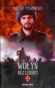 Woy. Bez litoci, Piotr Tymiski