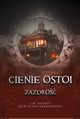 Cienie Ostoi. Zazdro Tom 1, S. M. Hegmit, Marcelina Baranowska