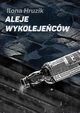 Aleje wykolejecw, Ilona Hruzik