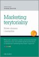 Marketing terytorialny. Nowe obszary i narzdzia, Adam Figiel, Iryna Manczak, Andrzej Szromnik, Sebastian Braka, Weronika Griszel, Ewa Zadcka