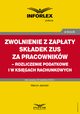 Zwolnienie z zapaty skadek ZUS za pracownikw ? rozliczenie podatkowe i w ksigach rachunkowych, Tomasz Krywan, Pawe Mu