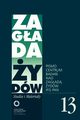 Zagada ydw. Studia i Materiay 13/2017, Jacek Leociak, Alina Skibiska, Barbara Engelking, Jan Grabowski, Marta Janczewska, Agnieszka Haska, Jakub Petelewicz, Dariusz Libionka