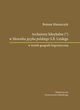 Archaizmy leksykalne w Sowniku jzyka polskiego S.B. Lindego w wietle geografii lingwistycznej, Boena Matuszczyk