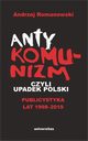 Antykomunizm, czyli upadek Polski, Andrzej Romanowski