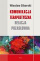 Komunikacja terapeutyczna, Wiesaw Sikorski