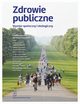 Zdrowie publiczne Wymiar spoeczny i ekologiczny, Stanisawa Golinowska, Jacek Czepiel, Alicja Domagaa, Mariusz Duplaga, Tomasz Grodzicki, Janusz Hauszka, Grayna Jasieska, Justyna Klingemann, Iwona Kowalska-Bobko, Andrzej Ry, Monika cibor, Marzena Tambor, Beata Tobiasz-Adamczyk, Piotr Tyszko