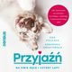 Przyja na dwie rce i cztery apy. Jak wychowa szczeniaka na miego, mdrego i zrwnowaonego psa, Agnieszka Ornatowska, Ewa Pikulska