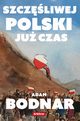 Szczliwej Polski ju czas, Adam Bodnar