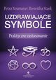 Uzdrawiajce symbole. Praktyczne zastosowanie, Petra Neumayer, Roswitha Stark