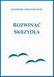 Rozwin skrzyda, Agnieszka Biaomazur