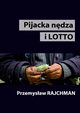 Pijacka ndza i lotto, Przemysaw Rajchman