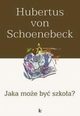 Jaka moe by szkoa?, Hubertus Schoenebeck