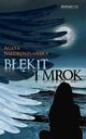 Bkit i mrok, Agata Niedroszlaska