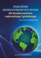 Znaczenie geokulturowych zmian dla bezpieczestwa regionalnego i globalnego, Jerzy Zalewski