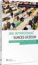 Jak wykreowa sukces uczelni, Tomasz Maliszewski