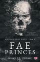 Fae Princes. Vicious Lost Boys. Tom 4, Nikki St. Crowe