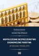Wspczesne bezpieczestwo ekonomiczne pastwa. Wybrane problemy, 