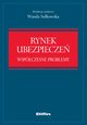 Rynek ubezpiecze. Wspczesne problemy, Wanda Sukowska