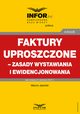 Faktury uproszczone ? zasady wystawiania i ewidencjonowania, Marcin Jasiski