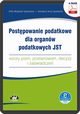 Postpowanie podatkowe dla organw podatkowych JST ? wzory pism, postanowie, decyzji i zawiadcze (e-book z suplementem elektronicznym), Zofia Wojdylak-Sputowska, Arkadiusz Jerzy Sputowski