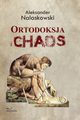 Ortodoksja i chaos, Aleksander Nalaskowski