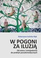 W pogoni za iluzj. Od wiary i (nie)jedzenia do praktyk pseudomedycznych, Katarzyna eska-Bk