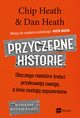 Przyczepne historie, Chip Heath, Dan Heath