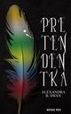 Pretendentka, Alexandra B. Swan