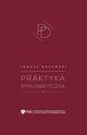 Praktyka dyplomatyczna, Tomasz Orowski