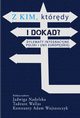 Z kim ktrdy i dokd?, Jadwiga Nadolska, Tadeusz Wallas, Konstanty Adam Wojtaszczyk
