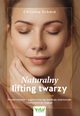Naturalny lifting twarzy. Praktyczny przewodnik, Christina Schmid