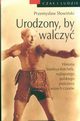 Urodzony, by walczy, Przemysaw Sowiski