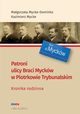 Patroni ulicy Braci Mycke w Piotrkowie Trybunalskim, Magorzata Mycke-Dominko, Kazimierz Mycke