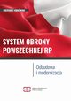 SYSTEM OBRONY POWSZECHNEJ RP Odbudowa i modernizacja, Grzegorz Kwaniak