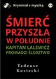 mier przysza w poudnie, Tadeusz Kostecki