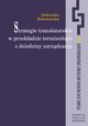 Strategie translatorskie w przekadzie terminologii z dziedziny zarzdzania, Aleksandra Radziszewska