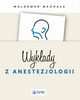 Wykady z anestezjologii, Waldemar Machaa