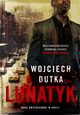 Lunatyk, Wojciech Dutka