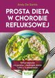 Prosta dieta w chorobie refluksowej, Andy De Santis