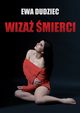 Wiza mierci, Ewa Dudziec