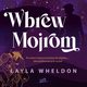 Wbrew Mojrom, Layla Wheldon
