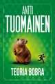 TEORIA BOBRA, Antti Tuomainen