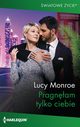 Pragnam tylko ciebie, Lucy Monroe