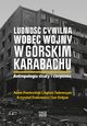 Ludnosc cywilna wobec wojny w Gorskim Karabachu. Antropologia straty i cierpienia, Adam Pomieciski, Aghasi Tadevosyan, Krzysztof Fedorowicz, Gor Ordyan, Vaghinak Ghazaryan